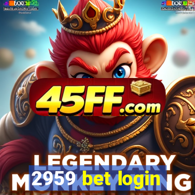2959 bet login